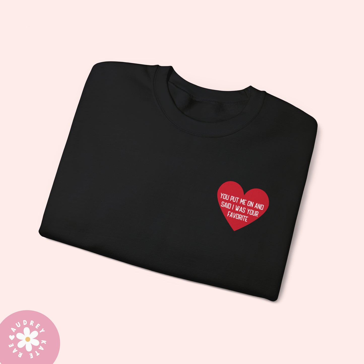 You Put Me on and Said I Was Your Favorite / Cardigan - Pocket Heart Unisex Crewneck - S-5XL