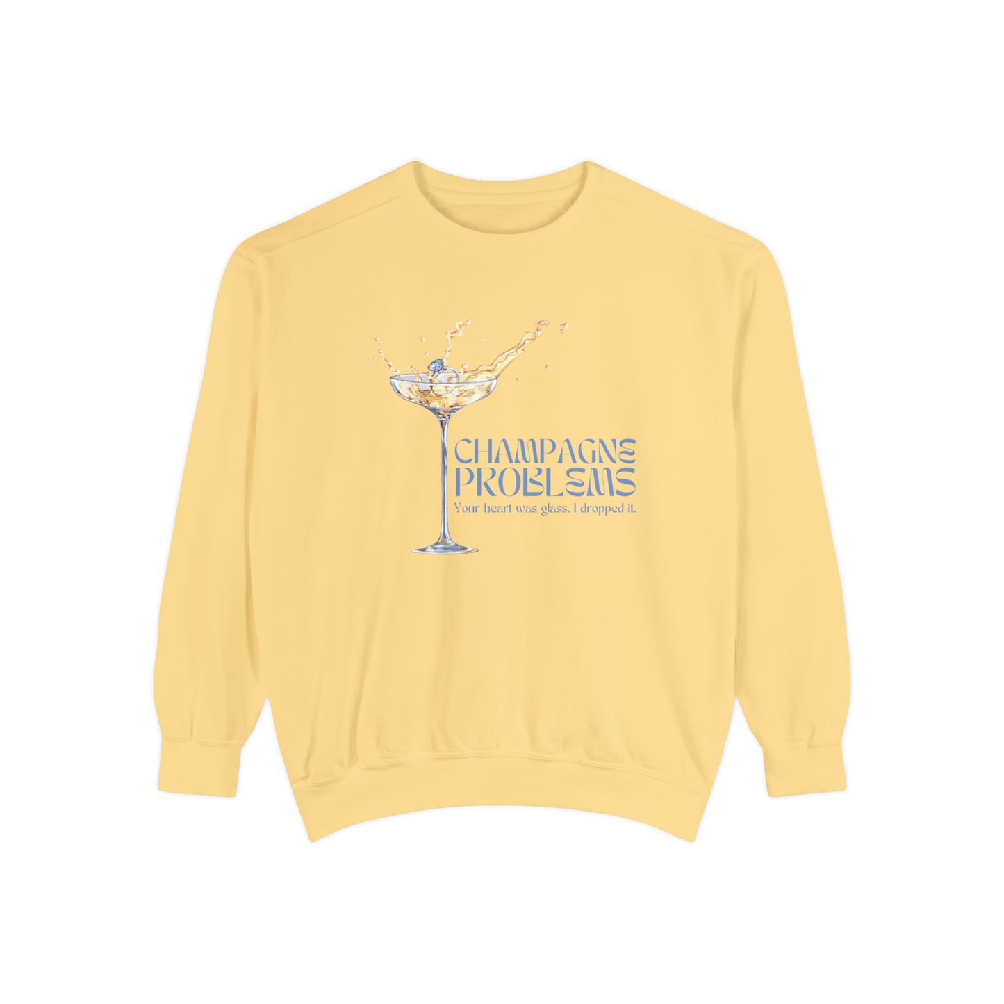 Champagne Problems - Your Heart Was Glass I Dropped It - evermore crewneck