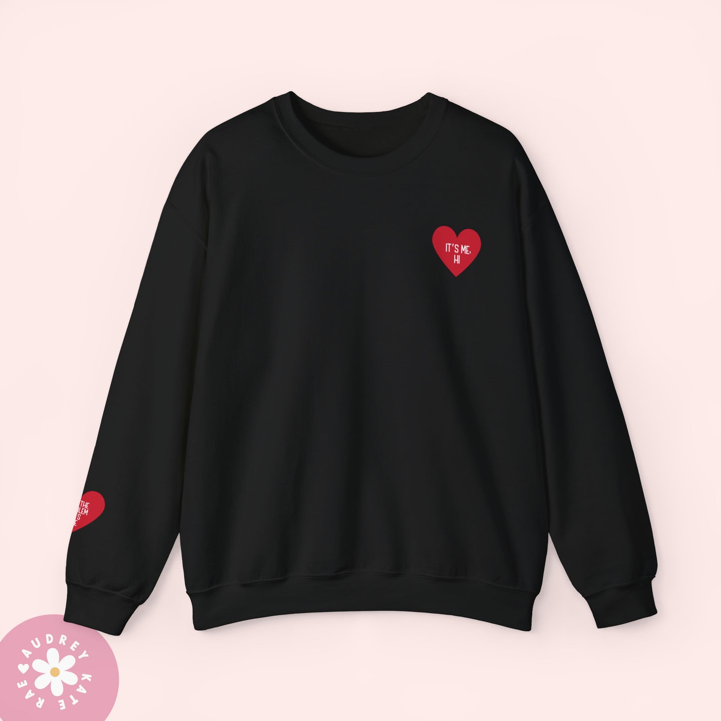 It's Me Hi / I'm the Problem It's Me - Pocket Heart Unisex Crewneck - S-5XL