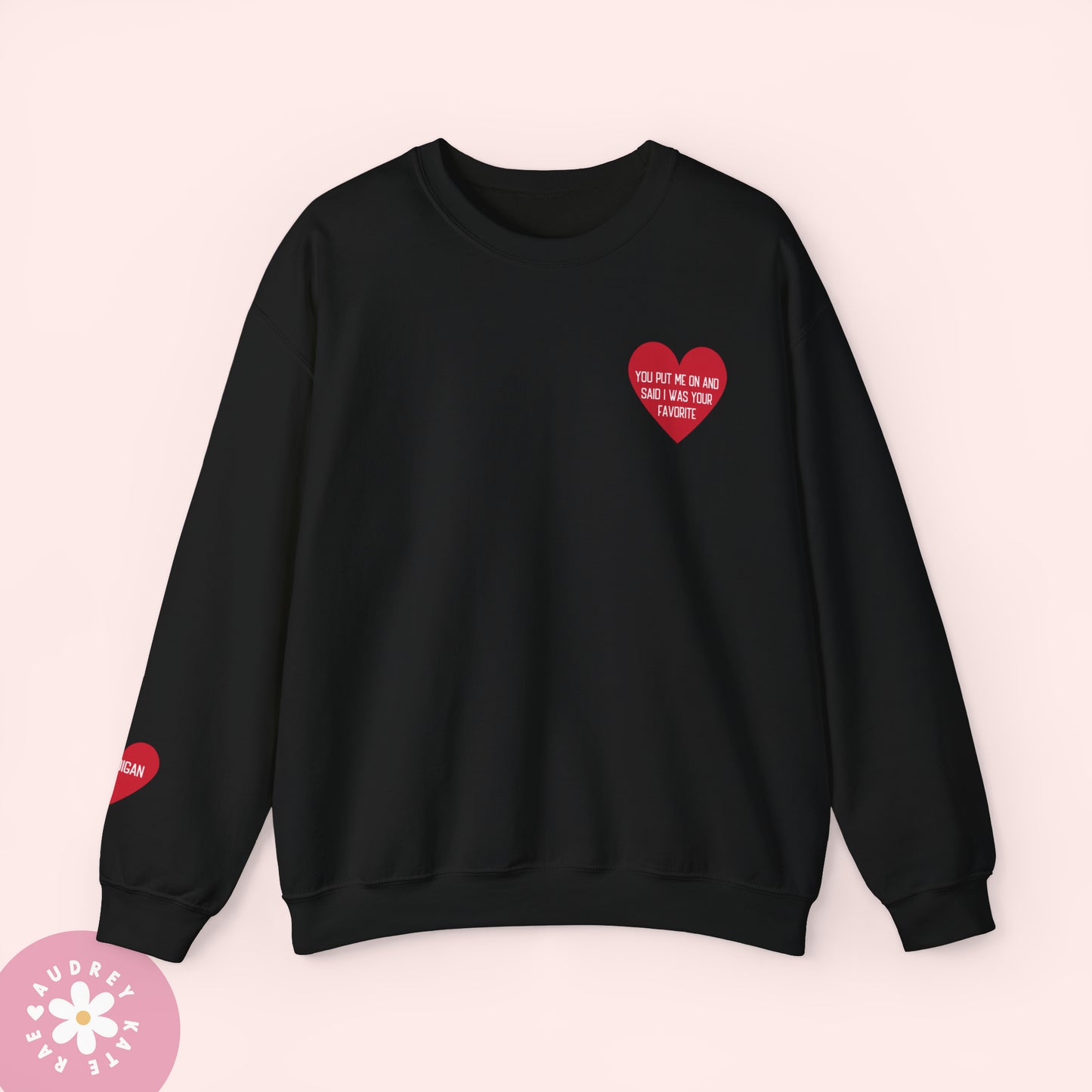 You Put Me on and Said I Was Your Favorite / Cardigan - Pocket Heart Unisex Crewneck - S-5XL