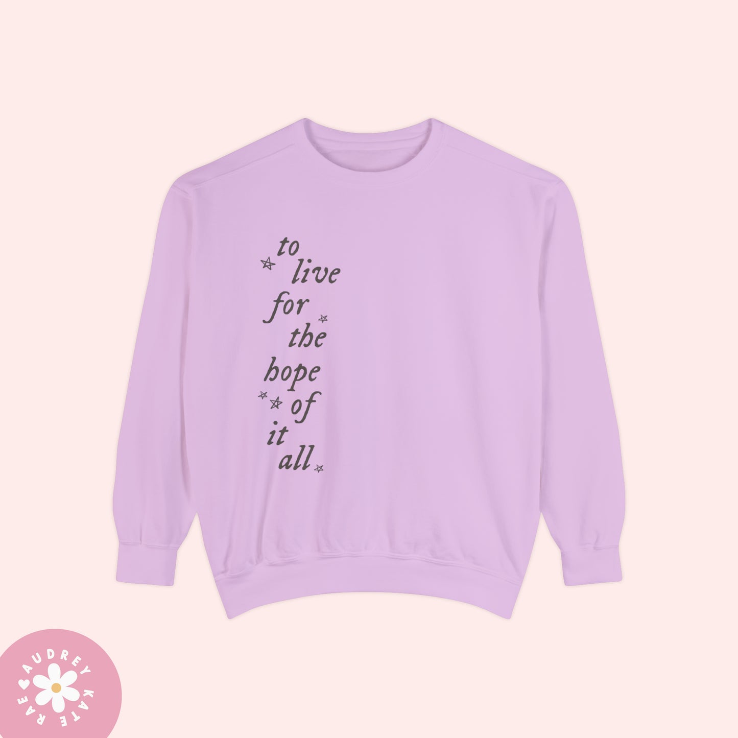 To Live for the Hope of it All, August - Folklore, Vertical Design, Comfort Colors Crewneck Sweatshirt