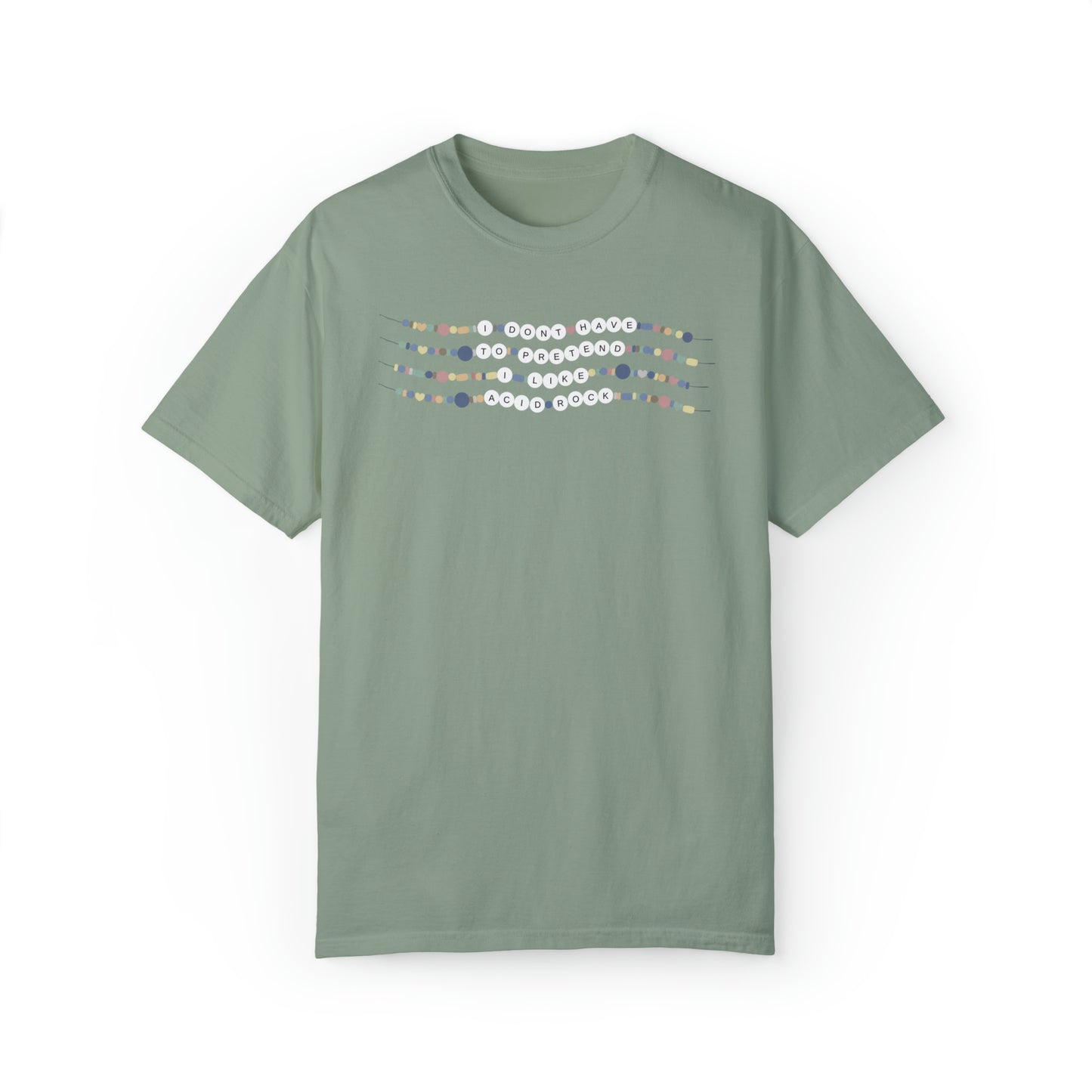 I Don't Have to Pretend I Like Acid Rock, 1989 Vault Track Lyric Tee, Now That We Don't Talk Unisex Garment-Dyed T-shirt