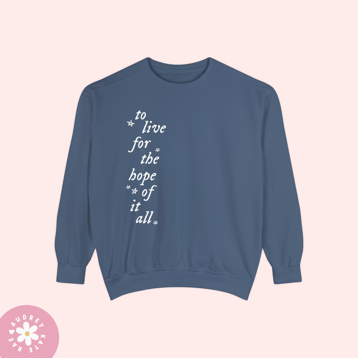 To Live for the Hope of it All, August - Folklore, Vertical Design, Comfort Colors Crewneck Sweatshirt