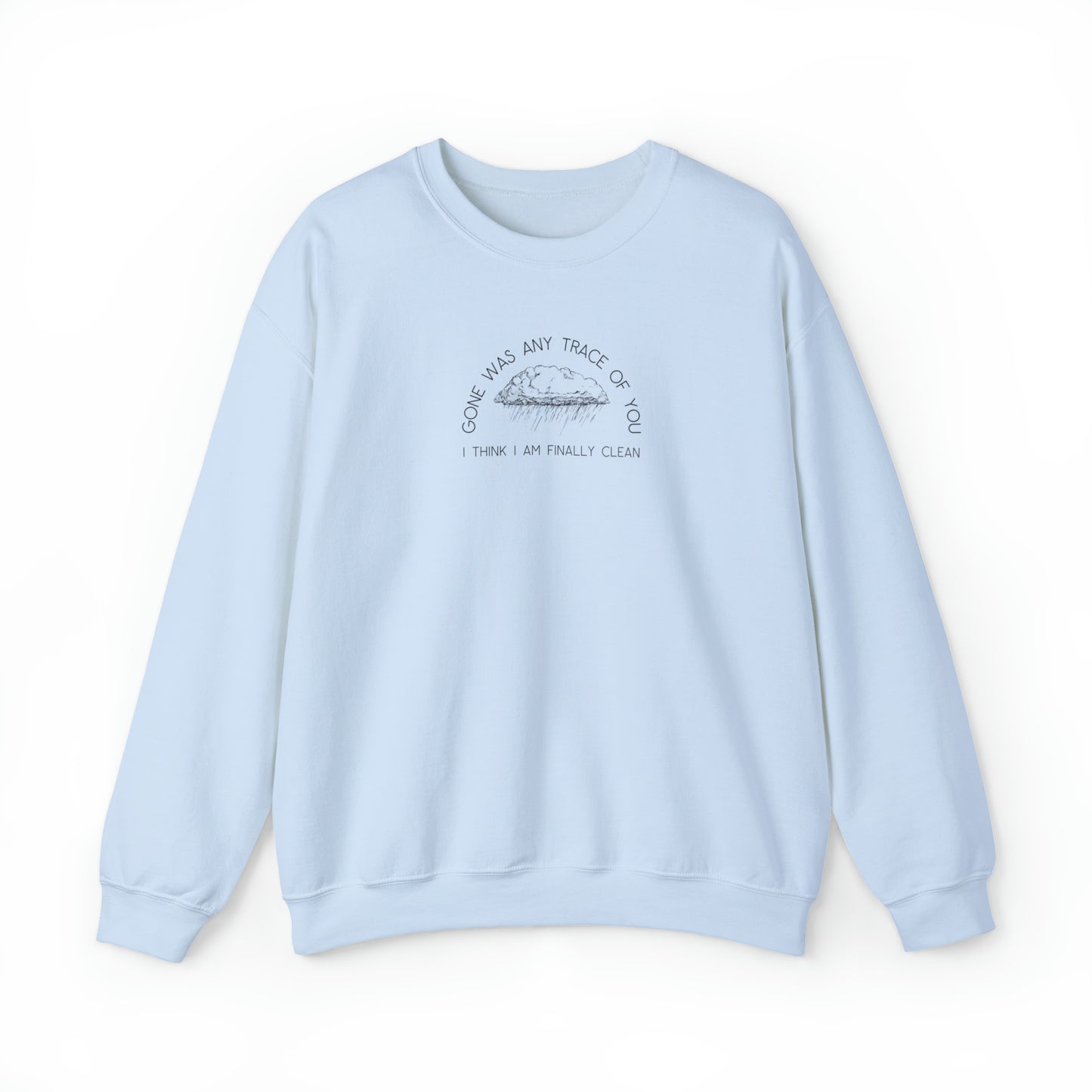 Gone Was Any Trace of You, Clean Crewneck, 1989 Sweatshirt