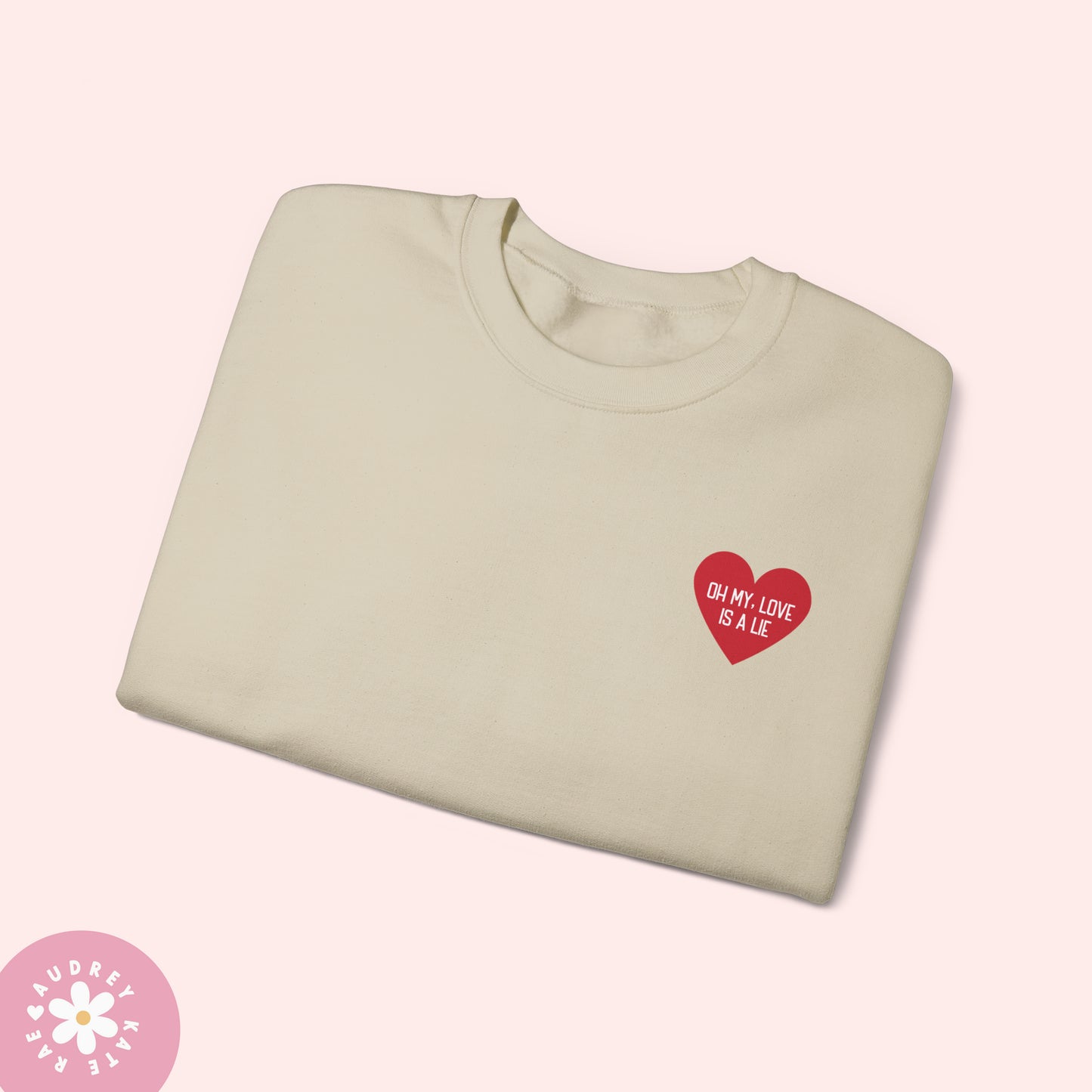 Oh My Love is a Lie / Shit My Friends Say - Pocket Heart Unisex Crewneck - S-5XL