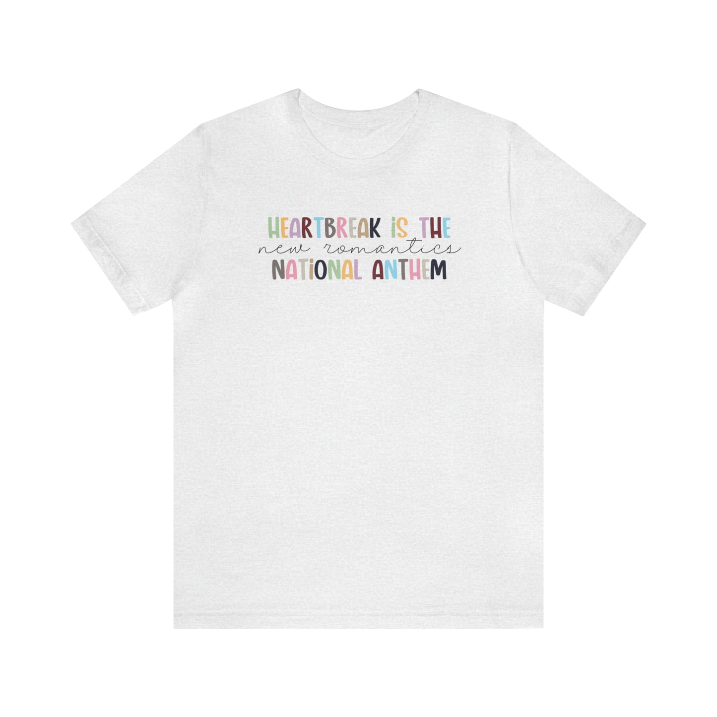 Heartbreak is the National Anthem - 1989 New Romantics Tshirt