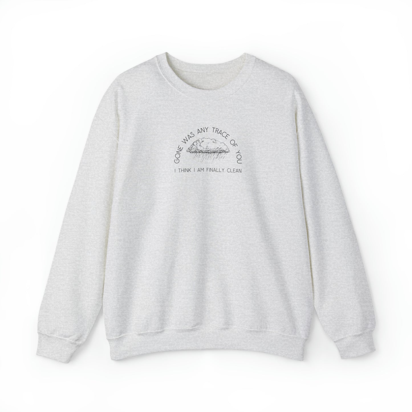 Gone Was Any Trace of You, Clean Crewneck, 1989 Sweatshirt