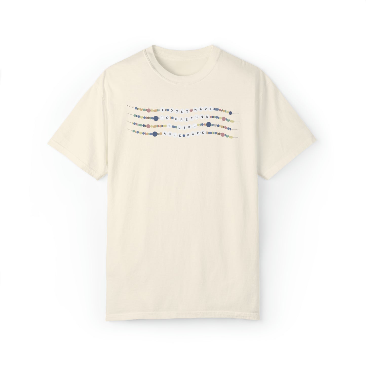 I Don't Have to Pretend I Like Acid Rock, 1989 Vault Track Lyric Tee, Now That We Don't Talk Unisex Garment-Dyed T-shirt