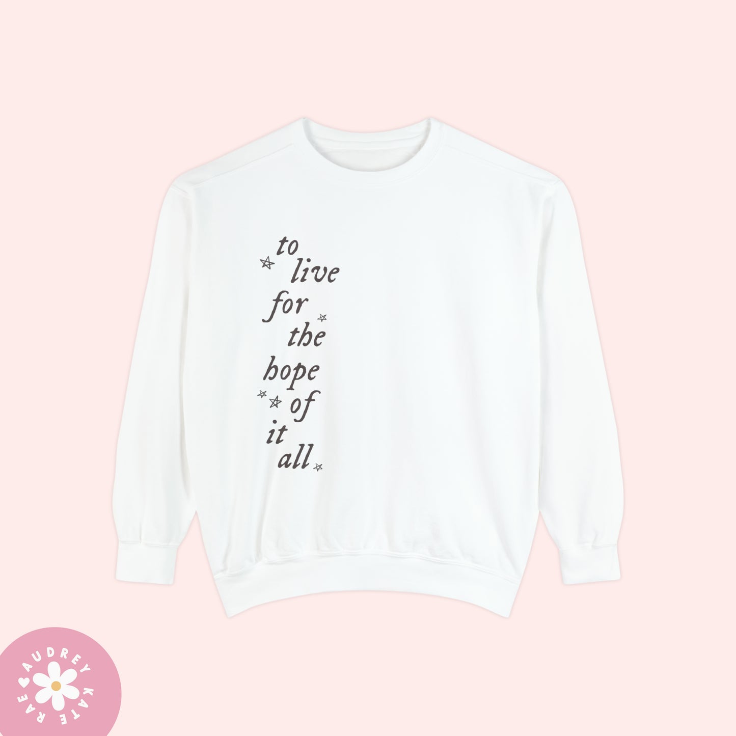 To Live for the Hope of it All, August - Folklore, Vertical Design, Comfort Colors Crewneck Sweatshirt