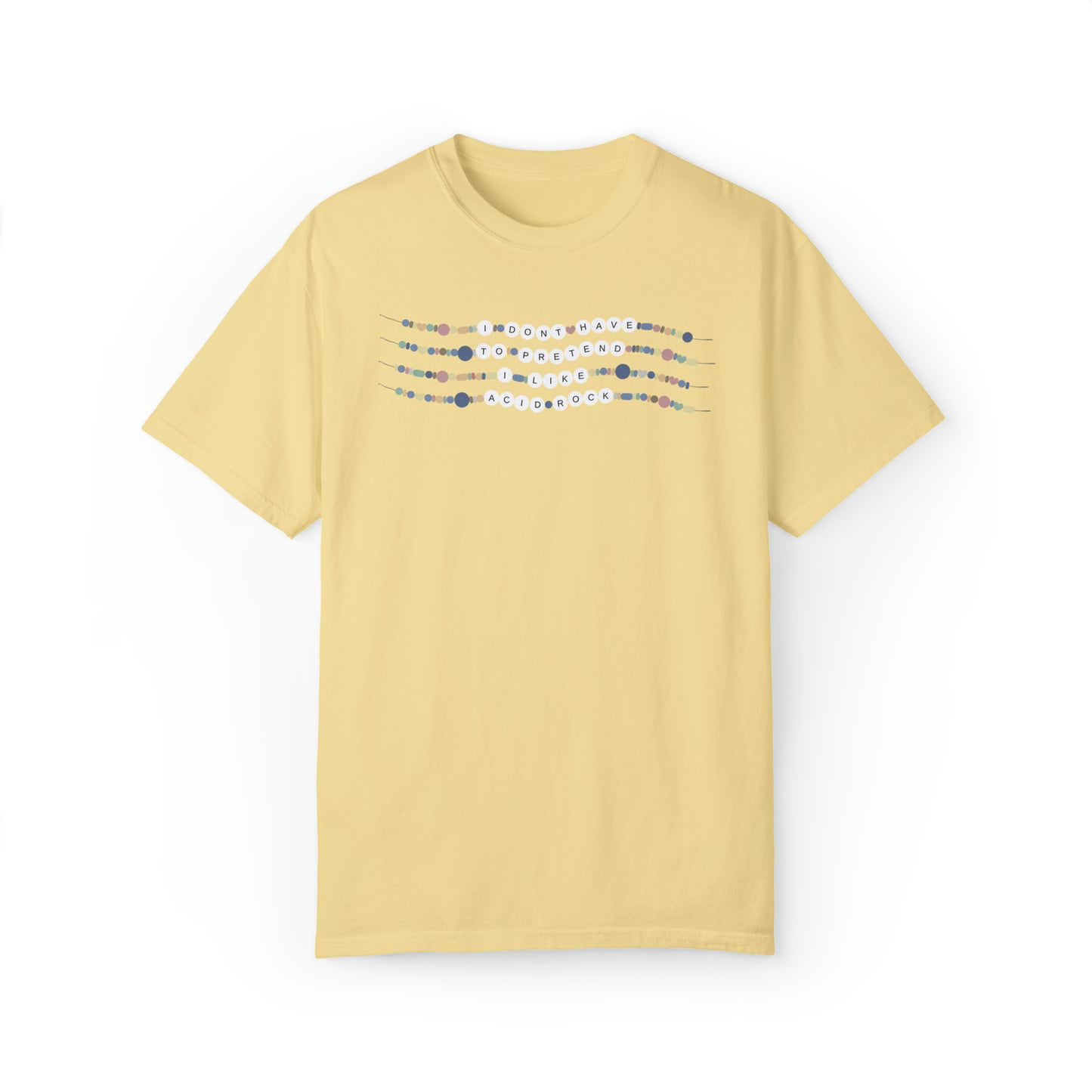 I Don't Have to Pretend I Like Acid Rock, 1989 Vault Track Lyric Tee, Now That We Don't Talk Unisex Garment-Dyed T-shirt