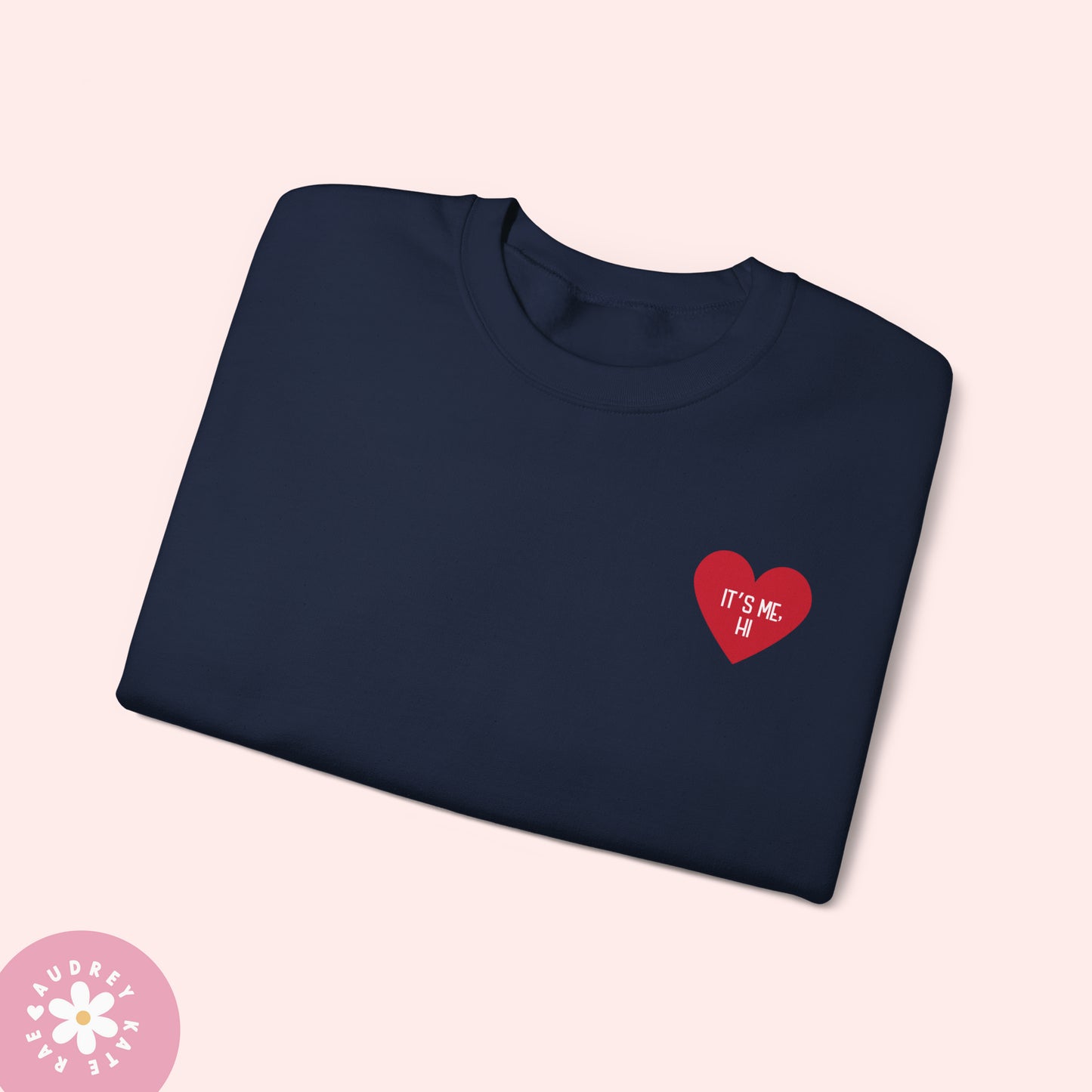 It's Me Hi / I'm the Problem It's Me - Pocket Heart Unisex Crewneck - S-5XL