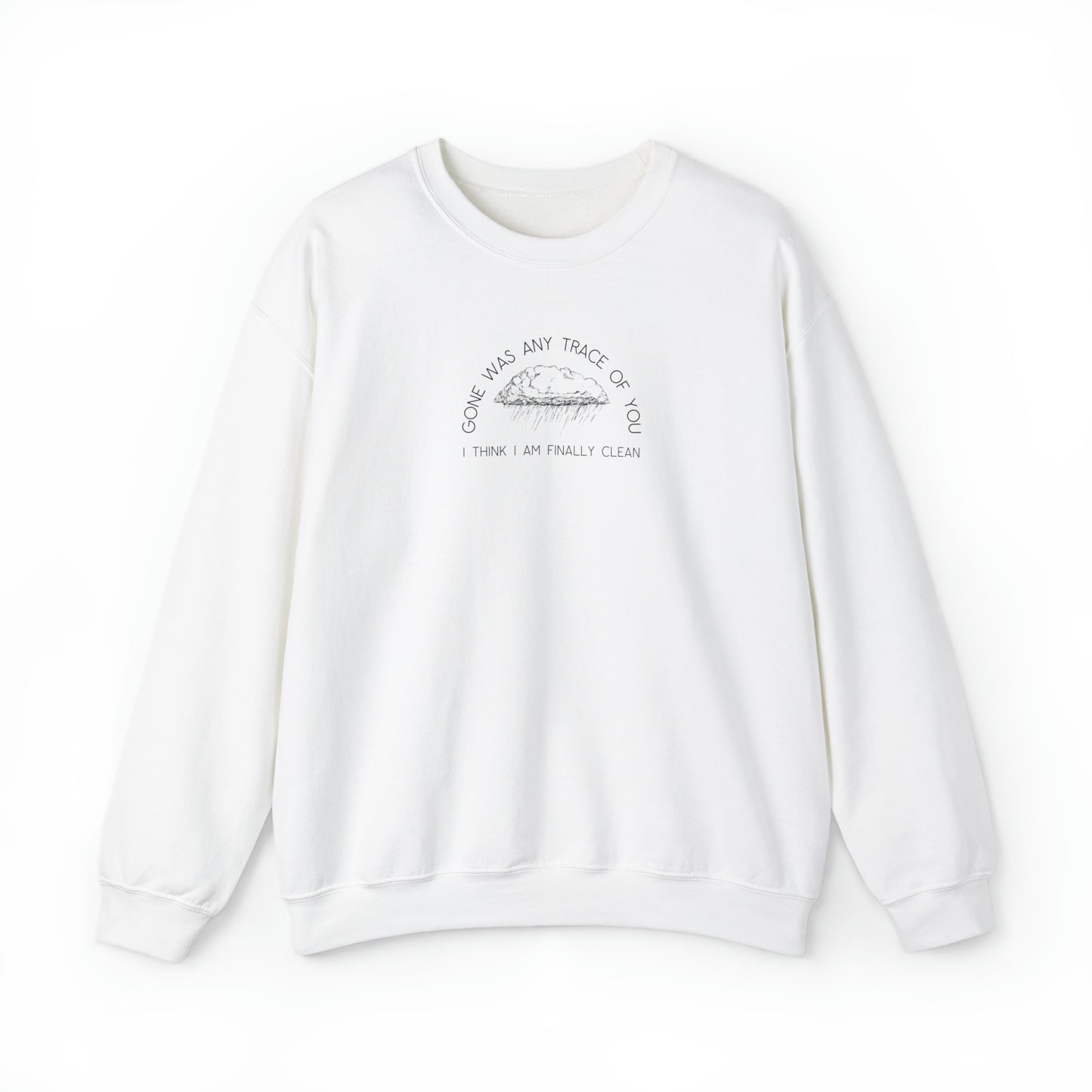 Gone Was Any Trace of You, Clean Crewneck, 1989 Sweatshirt