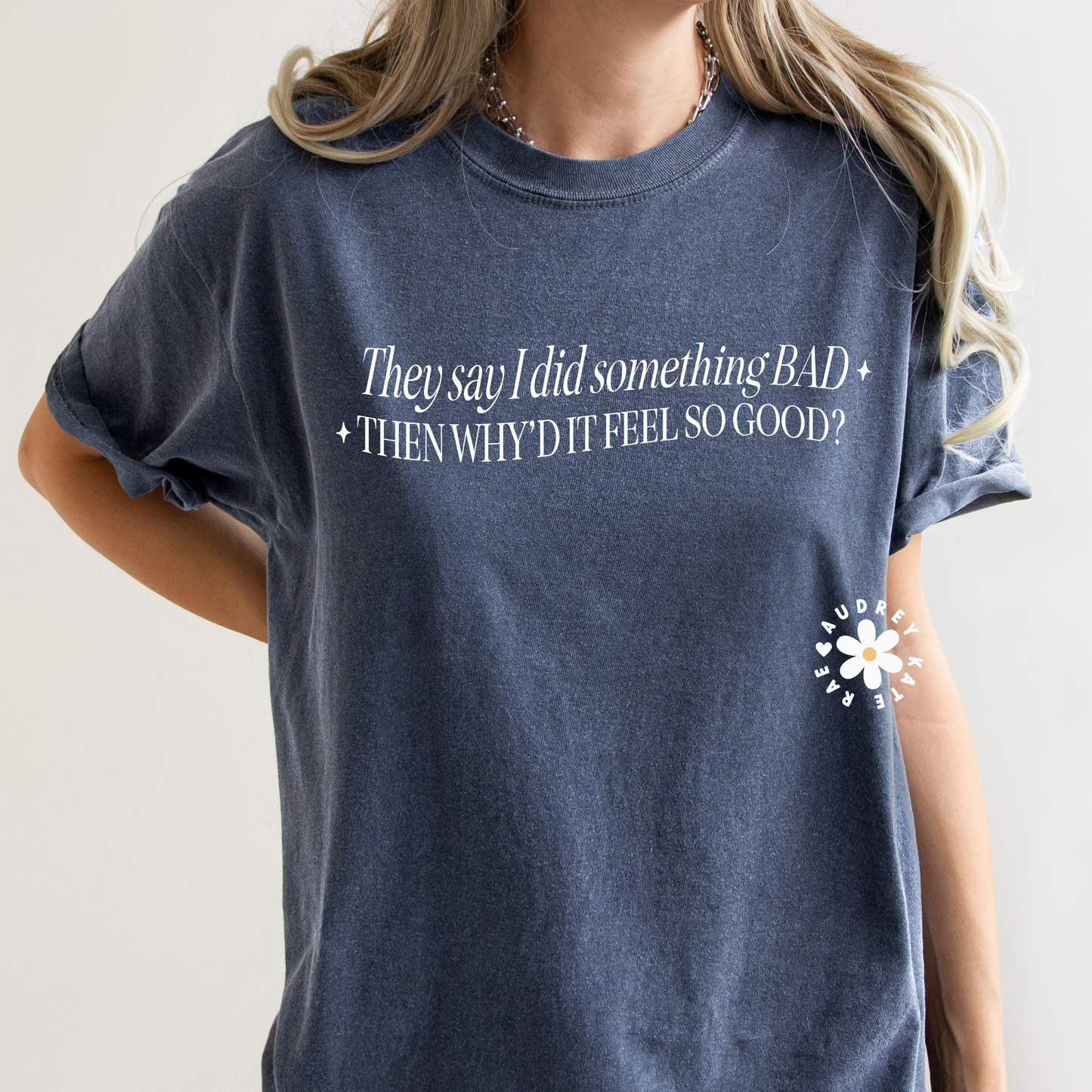 I Did Something Bad, Reputation Unisex Garment-Dyed T-shirt