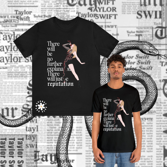 There will be no explanation, Reputation Graphic Tee, Unisex Jersey Short Sleeve Tee